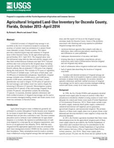 Prepared in cooperation with the Florida Department of Agriculture and Consumer Services  Agricultural Irrigated Land-Use Inventory for Osceola County, Florida, October 2013–April 2014 By Richard L. Marella and Joann F