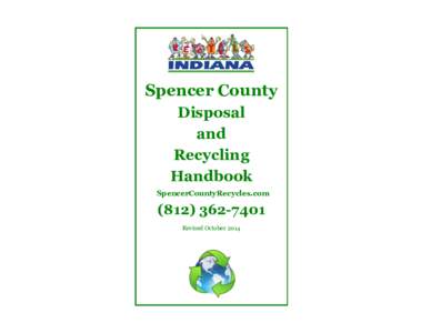 Spencer County Disposal and Recycling Handbook SpencerCountyRecycles.com