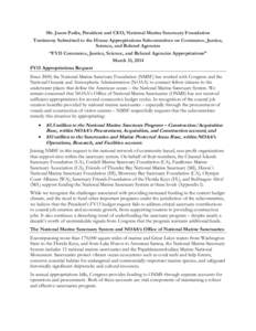 Mr. Jason Patlis, President and CEO, National Marine Sanctuary Foundation Testimony Submitted to the House Appropriations Subcommittee on Commerce, Justice, Science, and Related Agencies “FY15 Commerce, Justice, Scienc