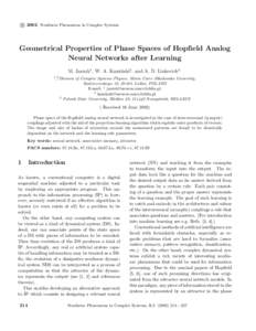 c 2002 Nonlinear Phenomena in Complex Systems ° Geometrical Properties of Phase Spaces of Hopfield Analog Neural Networks after Learning M. Jaszuk1 , W. A. Kami´