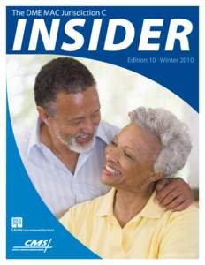 INSIDER The DME MAC Jurisdiction C Edition 10 · Winter 2010  © 2009 Copyright CIGNA.