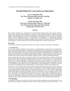 Proceedings of the 2009 Industrial Engineering Research Conference  Parallel Models for Lean and Green Operations Gary G. Bergmiller, PhD Zero Waste Operations Research and Consulting Boulder, CO 80503, USA