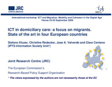 1  International workshop ‘ICT and Migration: Mobility and Cohesion in the Digital Age’ ViennaSeptemberICT in domiciliary care: a focus on migrants.