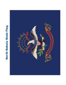 North Dakota State Flag  Great Seal of North Dakota North Dakota Creed We believe in North Dakota, in the beauty of her skies,