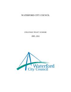 WATERFORD CITY COUNCIL  STRATEGIC POLICY SCHEME[removed]  Strategic Policy Committee Scheme