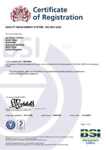 QUALITY MANAGEMENT SYSTEM - ISO 9001:2000 This is to certify that: Jet Press Limited Nunn Close Huthwaite