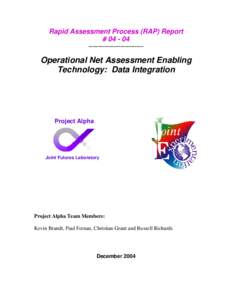 Rapid Assessment Process (RAP) Report #  ------------------------------- Operational Net Assessment Enabling Technology: Data Integration