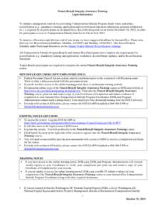 Transit Benefit Integrity Awareness Training Login Instructions To enhance management controls for preventing Transportation Subsidy Program fraud, waste, and abuse, recertification (e.g., mandatory training, application