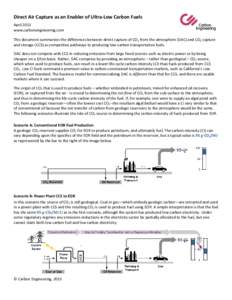 Direct Air Capture as an Enabler of Ultra-Low Carbon Fuels April 2013 www.carbonengineering.com This document summarizes the differences between direct capture of CO2 from the atmosphere (DAC) and CO2 capture and storage
