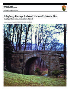 National Park Service U.S. Department of the Interior Natural Resource Program Center  Allegheny Portage Railroad National Historic Site