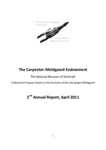 The Carpenter-Meldgaard Endowment The National Museum of Denmark A Research Program based on the Archives of the late Jørgen Meldgaard 2nd Annual Report, April 2011