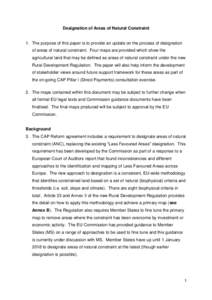 Designation of Areas of Natural Constraint  1. The purpose of this paper is to provide an update on the process of designation of areas of natural constraint. Four maps are provided which show the agricultural land that 