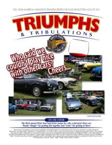 Triumphs & Tribulations, August, 2012, Page 1  PREZ RELEASE Well it’s been an interesting month for yours truly. Unfortunately you can replace the word interesting with frustrating and