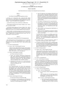 - Spielhallenbezogene Regelungen: Art. 2; 4. Abschnitt § 10 Nds. GVBl. Nr, ausgegeben amGesetz zur Änderung von Vorschriften über das Glücksspiel Vom 21. Juni 2012 Der Niedersächsische Landtag