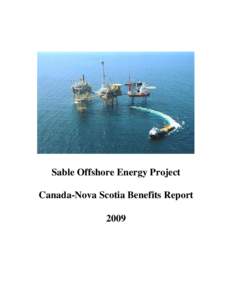 Sable Offshore Energy Project Canada-Nova Scotia Benefits Report 2009 Sable Project Annual 2009 Canada-Nova Scotia Benefits Report