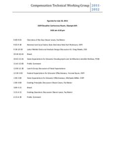 Compensation Technical Working Group[removed]Agenda for July 20, 2011 OSPI Brouillet Conference Room, Olympia WA 9:00 am-4:30 pm