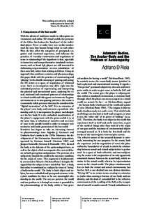 Thus nothing acts unless by acting it makes patent its latent self. Dante, De Monarchia, I, Conquerors of the lost world With the advent of multi-user mode in video game environments and online 3D virtual worlds, 