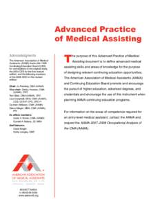 Advanced Practice of Medical Assisting Acknowledgments The American Association of Medical Assistants (AAMA) thanks the 1998 Continuing Education Board (CEB)