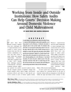 Working from Inside and Outside Institutions: How Safety Audits Can Help Courts’ Decision Making Around Domestic Violence and Child Maltreatment BY ELLEN PENCE AND MARTHA MCMAHON