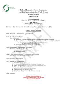 Federal Forest Advisory Committee: Ad Hoc Implementation Work Group February 28, 2013 9:00 a.m. – 11:45 ODF Headquarters Tillamook Room, Administration Building
