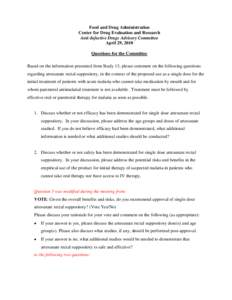 Food and Drug Administration Center for Drug Evaluation and Research Anti-Infective Drugs Advisory Committee April 29, 2010 Questions for the Committee Based on the information presented from Study 13, please comment on 