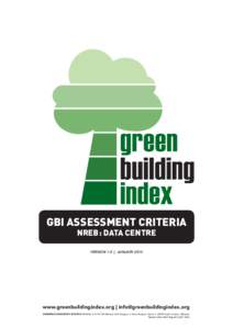 GBI ASSESSMENT CRITERIA NREB: DATA CENTRE VERSION 1.0 | JANUARY 2013 www.greenbuildingindex.org |  GREENBUILDINGINDEX SDN BHDV) A-12-13A Menara UOA Bangsar, 5 Jalan Bangsar Utama 1, 59