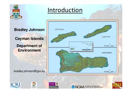 Introduction Bradley Johnson Cayman Islands Department of Environment