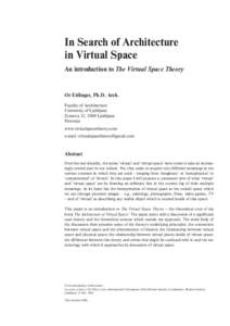 In Search of Architecture in Virtual Space An introduction to The Virtual Space Theory Or Ettlinger, Ph.D. Arch. Faculty of Architecture