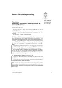 Svensk författningssamling  SFS 2009:156 Förordning om ändring i förordningen (2000:284) om stöd till