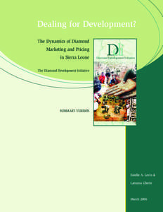 Dealing for Development? The Dynamics of Diamond Marketing and Pricing in Sierra Leone The Diamond Development Initiative