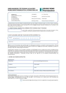 ANMÄLNINGSSEDEL FÖR TECKNING AV B-AKTIER I DOUBLE BOND PHARMACEUTICAL INTERNATIONAL AB Fullständig information samt villkor framgår av Fullständig information samt villkor framgår av memorandum utgivet i juni 2015 