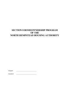 SECTION 8 HOMEOWNERSHIP PROGRAM OF THE NORTH HEMPSTEAD HOUSING AUTHORITY Adopted:
