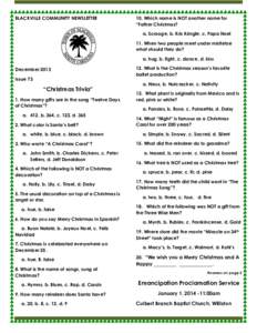 BLACKVILLE COMMUNITY NEWSLETTER  10. Which name is NOT another name for “Father Christmas? a. Scrooge, b. Kris Kringle, c. Papa Noel 11. When two people meet under mistletoe