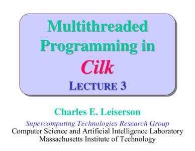 Microsoft PowerPoint[removed]Cilk for Oregon -- Lecture 3.ppt