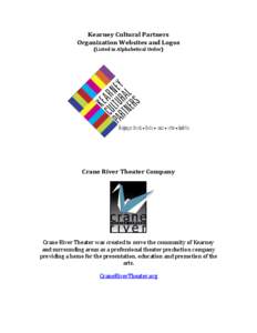 Kearney Cultural Partners Organization Websites and Logos (Listed in Alphabetical Order) Crane River Theater Company