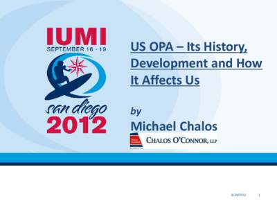 US OPA – Its History, Development and How It Affects Us by  Michael Chalos