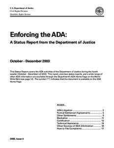 U.S. Department of Justice Civil Rights Division Disability Rights Section Enforcing the ADA: A Status Report from the Department of Justice