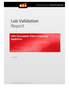 Lab Validation Report EMC Greenplum Data Computing Appliance  By Julie Lockner & Tom Kornegay