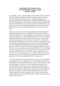 Ambassador Mull’s Remarks at the U.S.-Poland Defense Industry Forum October 14, 2014 Good morning, everyone. I am pleased that so many important players in the Polish and American defense industries are together in one