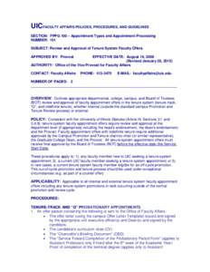 UICFACULTY AFFAIRS POLICIES, PROCEDURES, AND GUIDELINES SECTION: FPPG 100 – Appointment Types and Appointment Processing NUMBER: 101 SUBJECT: Review and Approval of Tenure System Faculty Offers APPROVED BY: Provost