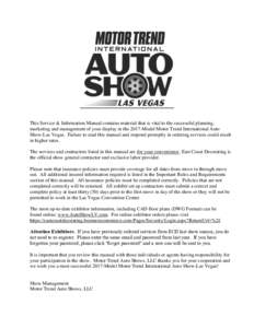 This Service & Information Manual contains material that is vital to the successful planning, marketing and management of your display in the 2017-Model Motor Trend International Auto Show-Las Vegas. Failure to read this