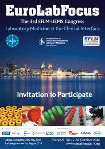 EuroLabFocus The 3rd EFLM-UEMS Congress Laboratory Medicine at the Clinical Interface Invitation to Participate