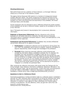 Checking References Past performance can be a predictor of future behavior, so thorough reference checks are a critical part of the selection process. The agency Human Resource (HR) section or a member of management shou