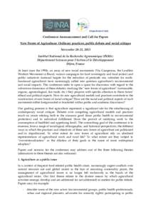 Département	
  SAD  Conference Announcement and Call for Papers New Forms of Agriculture: Ordinary practices, public debate and social critique November 20-21, 2013 Institut National de la Recherche Agronomique (INRA)