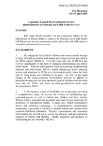 Paper No. CB[removed])  For discussion On 19 April 2004 Legislative Council Panel on Health Services Rationalization of Maternal and Child Health Services