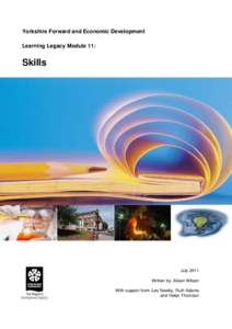 Yorkshire Forward and Economic Development Learning Legacy Module 11: Skills  Date: Draft June 2011