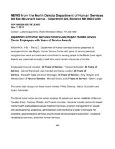 NEWS from the North Dakota Department of Human Services 600 East Boulevard Avenue – Department 325, Bismarck ND[removed]FOR IMMEDIATE RELEASE Nov. 7, 2012 Contact: LuWanna Lawrence, Public Information Officer, 701-3