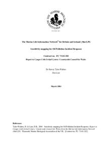 The Marine Life Information Network® for Britain and Ireland (MarLIN) Sensitivity mapping for Oil Pollution Incident Response Contract no. FC[removed]Report to Cyngor Cefn Gwlad Cymru / Countryside Council for Wales  