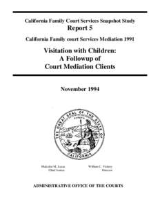 California Family Court Services Snapshot Study  Report 5 California Family court Services Mediation[removed]Visitation with Children: