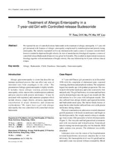 HK J Paediatr (new series) 2003;8:[removed]Treatment of Allergic Enteropathy in a 7-year-old Girl with Controlled-release Budesonide TF TONG, DKK NG, PK HUI, WF LAU